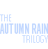The Autumn Rain Trilogy